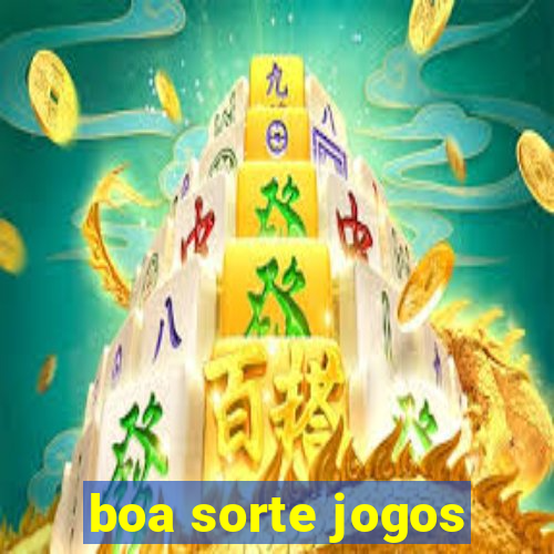 boa sorte jogos